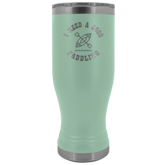 I Need A Good Paddling Tumbler 20oz