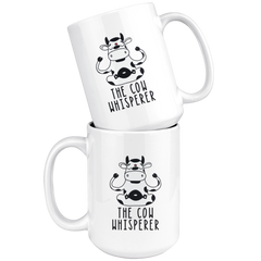 The Cow Whisperer Coffee Mug 15 oz