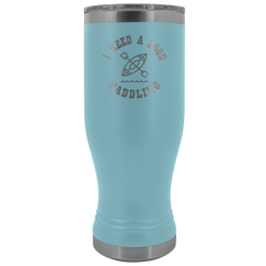 I Need A Good Paddling Tumbler 20oz